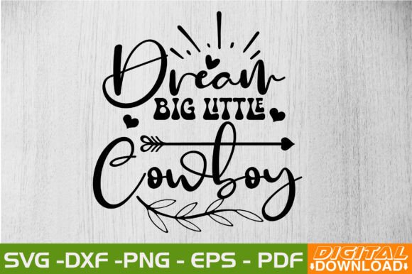 Dream Big Little Cowboy Retro Svg