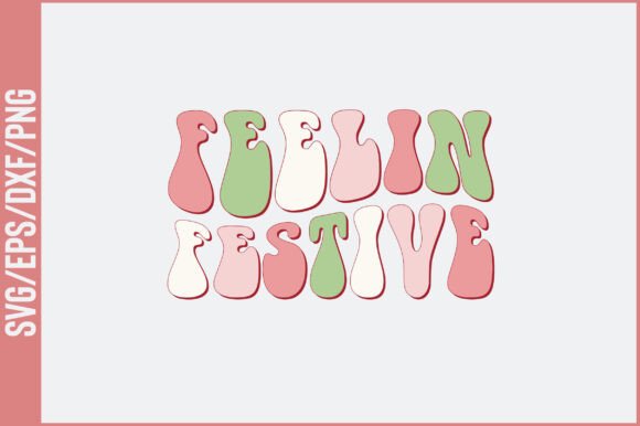 Feelin Festive Retro Svg Design Review