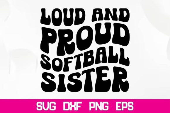 Loud and Proud Softball Sister Retro SVG Review