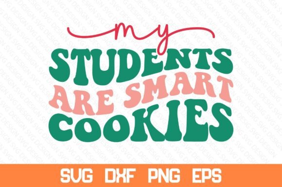 My Students Are Smart Cookies Retro SVG